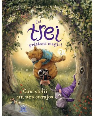 Cei trei prieteni magici: Cum sa fii un urs curajos
