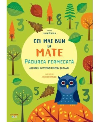 Cel mai bun la mate. Pădurea fermecată. Jocuri și activități pentru școlari