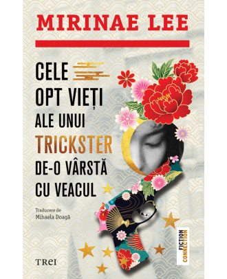 Cele opt vieti ale unui trickster de-o varsta cu veacul