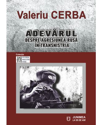 Adevărul despre agresiunea rusă în Transnistria