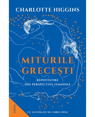 Miturile grecești. Repovestire din perspectivă feminină
