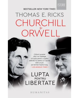 Churchill și Orwell. Lupta pentru libertate