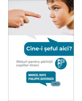 Cine-i șeful aici? Sfaturi pentru părinții copiilor-tirani