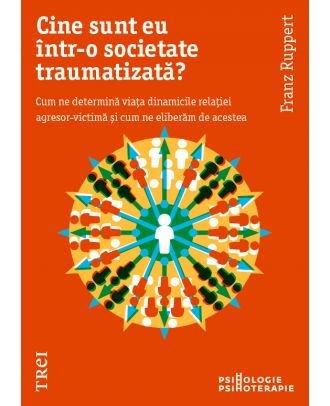 Cine sunt eu într-o societate traumatizată?