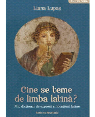 Cine se teme de limba latină. Mic dicționar de expresii și locuțiuni latine