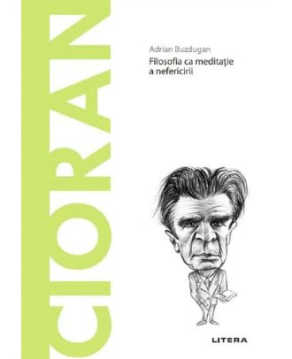 Descoperă filosofia. Cioran