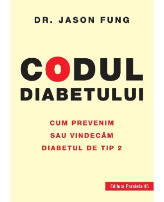 Codul diabetului. Cum prevenim sau vindecam diabetul de tip 2