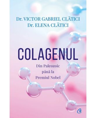 Colagenul. Din Paleozoic pana la Premiul Nobel