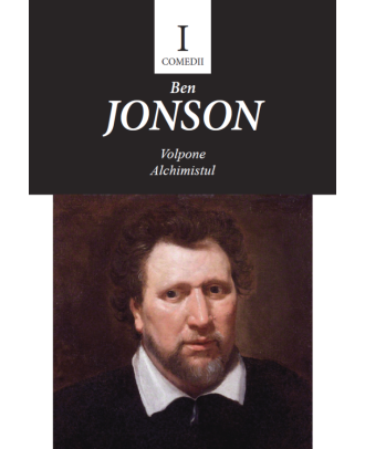 Comedii I – Volpone. Alchimistul
