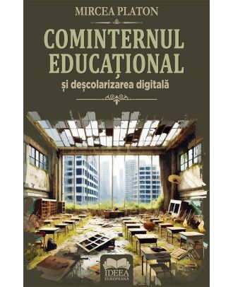 Cominternul educational si descolarizarea digitala