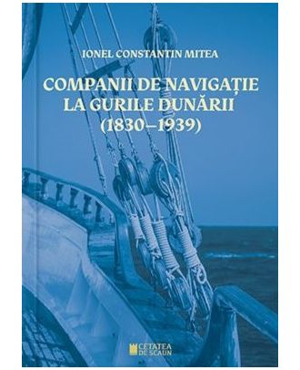 Companii de navigatie la gurile Dunarii (1830–1939)