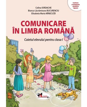 Comunicare in limba romana. Caietul elevului pentru clasa I