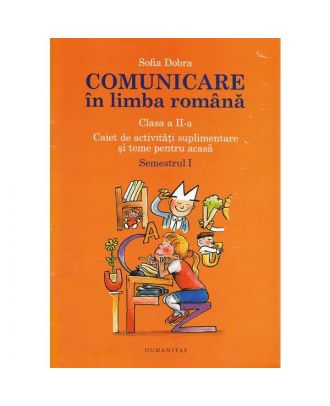 Comunicare in limba romana pentru clasa a II-a (sem. I)