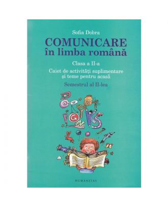 Comunicare in limba romana pentru clasa a II-a (sem. II)