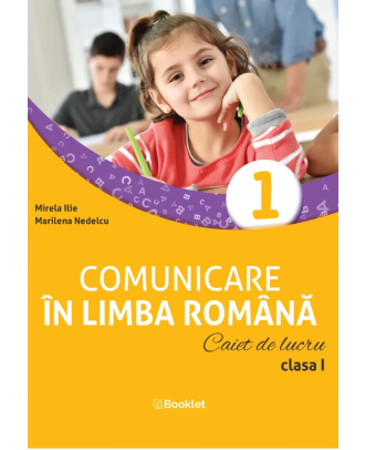 Comunicare în limba română. Caiet de lucru. Clasa I