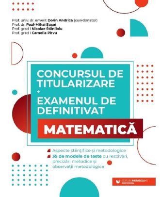 Concursul de titularizare + Examenul de definitivat. Matematica