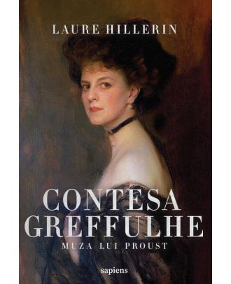Contesa Greffulhe. Muza lui Proust