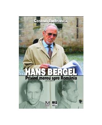 Hans Bergel. Privind mereu spre România