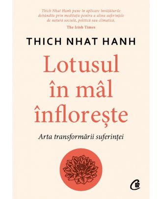 Lotusul în mâl înflorește. Arta transformării suferinței