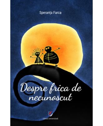 Despre frica de necunoscut