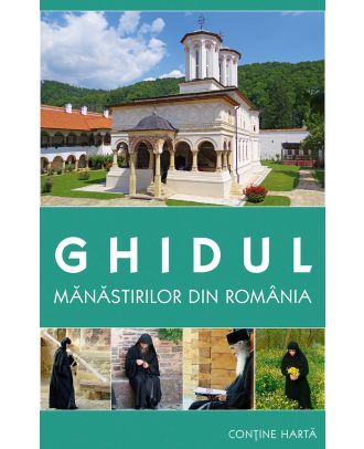 Ghidul mănăstirilor din România