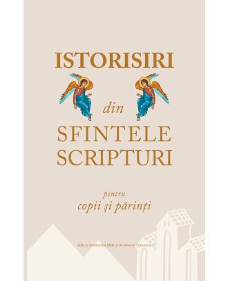 Istorisiri din Sfintele Scripturi pentru copii și părinți