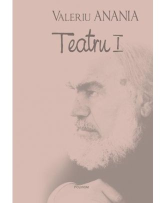 Valeriu Anania - Teatru I - Coperta 2D