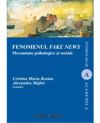 Fenomenul fake news - Mecanisme psihologice si sociale