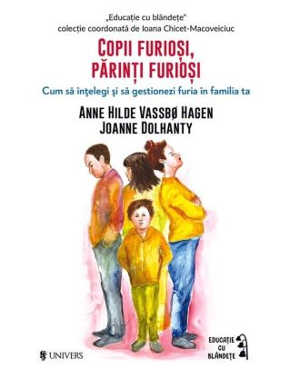 Copii furioși, părinți furioși