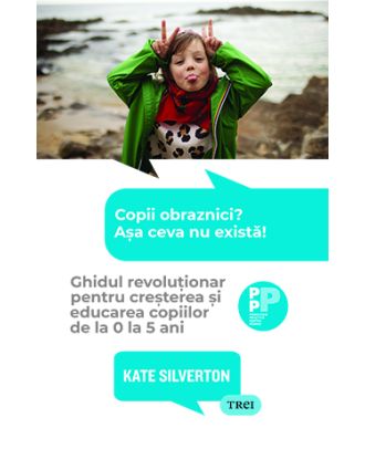 Copii obraznici? Asa ceva nu exista!