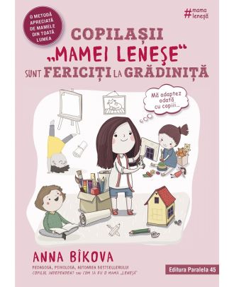 Copilașii „mamei leneșe” sunt fericiți la grădiniță