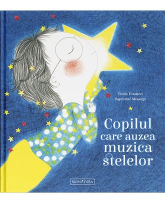 Copilul care auzea muzica stelelor