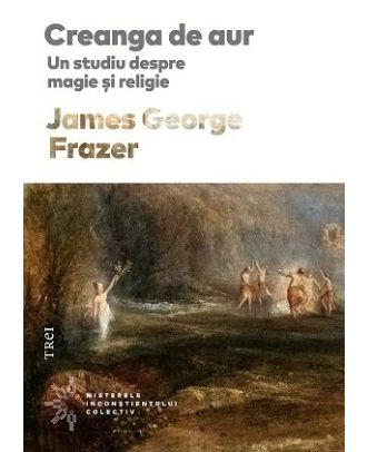 Creanga de aur. Un studiu despre magie și religie