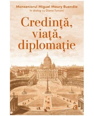 Credință, viață, diplomație. Monseniorul Miguel Maury Buendía în dialog cu Diana Turconi