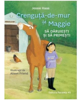 Crenguta-de-mur si Maggie. Sa daruiesti si sa primesti