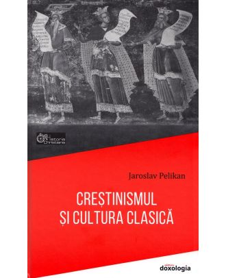 Crestinismul si cultura clasica
