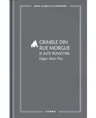 Crimele din Rue Morgue si alte povestiri
