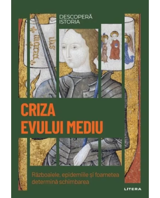 Descoperă istoria. Criza Evului Mediu