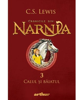 Calul și băiatul (Cronicile din Narnia, vol. 3)