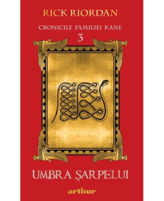 Umbra șarpelui (Cronicile familiei Kane, vol. III)