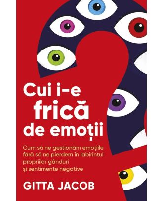 Cui i-e frica de emotii?