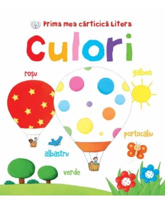 Prima mea cărticică Litera. Culori