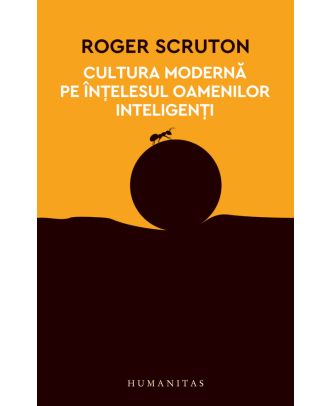 Cultura modernă pe înţelesul oamenilor inteligenţi