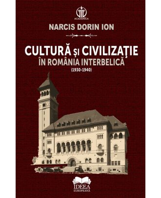 Cultură și civilizație în România interbelică (1930-1940)