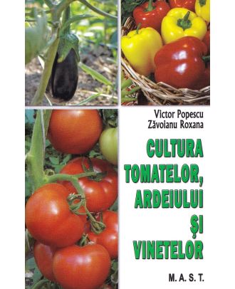 Cultura tomatelor, ardeiului și vinetelor
