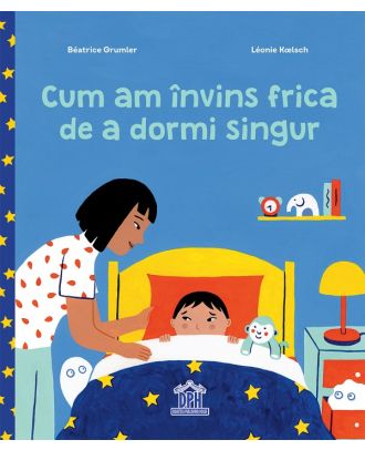 Cum am invins frica de a dormi singur