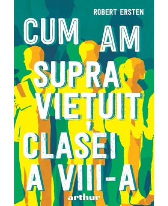 Cum am supravietuit clasei a VIII-a