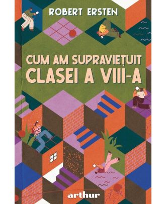 Cum am supraviețuit clasei a VIII-a