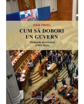 Cum sa dobori un guvern. Motiunile de cenzura (1993-2024)