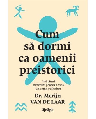 Cum sa dormi ca oamenii preistorici